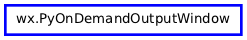 Inheritance diagram of PyOnDemandOutputWindow